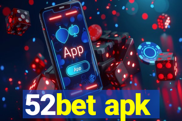 52bet apk